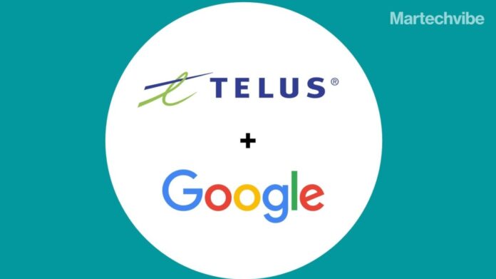 TELUS and Google Form Strategic Alliance to Bring Digital Transformation to Key Industries, Including Communications Technology, Healthcare, and Agriculture