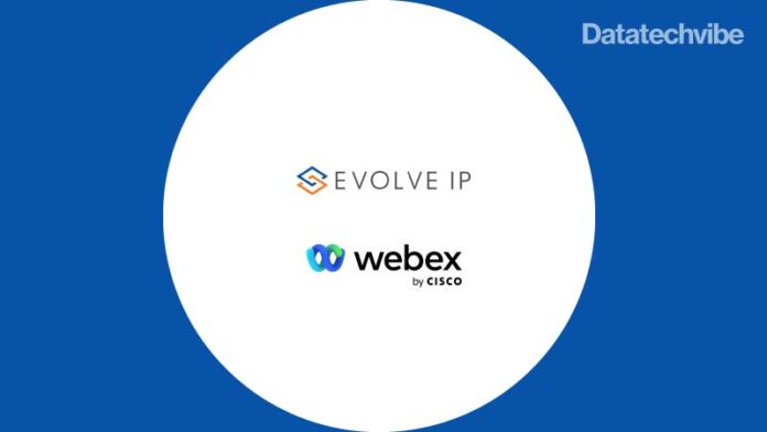 Evolve-IP-and-Cisco-Deepen-Partnership-to-Deliver-Evolve-Anywhere-with-Webex