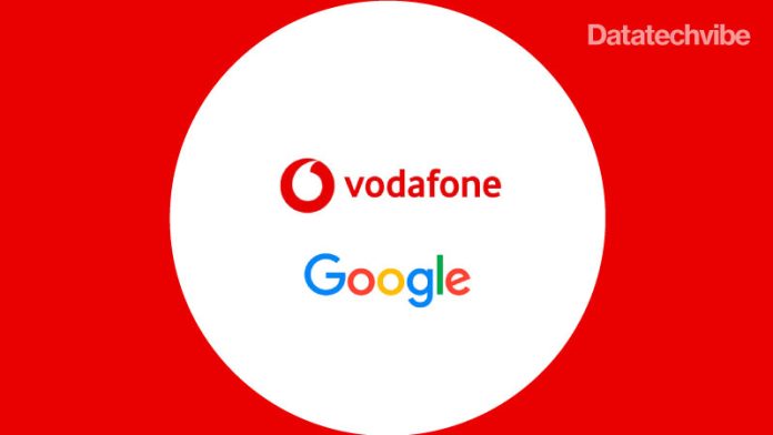 Vodafone and Google Deepen Strategic Partnership